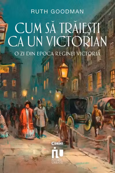 Cum sa traiesti ca un victorian
