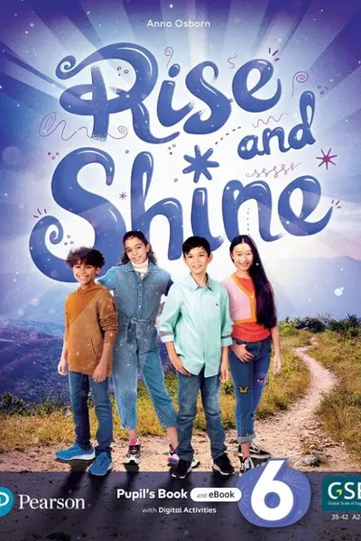Rise and Shine. Level 6 Pupil's Book + Ebook