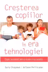 Cresterea copiilor In era tehnologiei