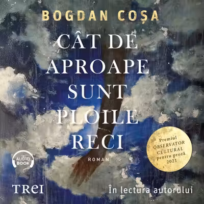 Cât de aproape sunt ploile reci (audiobook)