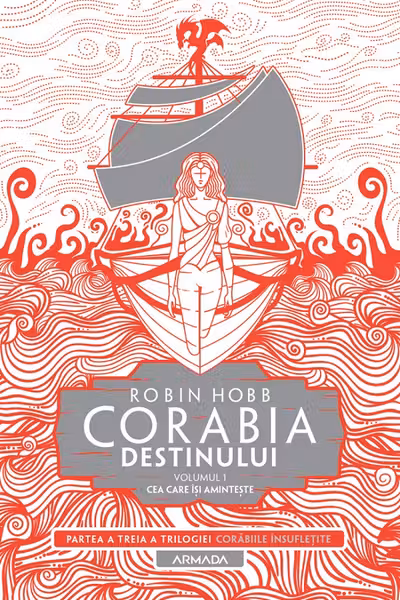 Corabia destinului. Volumul 1: Cea care isi aminteste