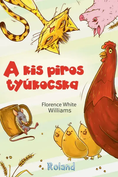 A kis piros tyúkocska (Găinușa Roșie)