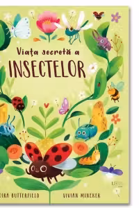 Viata secreta a insectelor