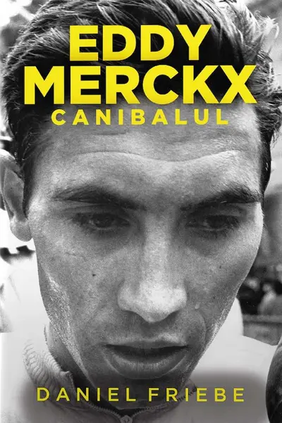 Eddy Merckx. Canibalul