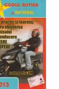 Curs practic si teoretic pentru obtinerea permisului de conducere pentru scutere si mopede-categoria AM * Modificari la legea circulatiei in vigoare de la 19 ianuarie 2013