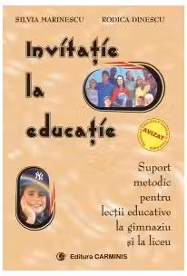 Invitatie la educatie. Suport metodic pentru gimnaziu si liceu - Silvia Marinescu