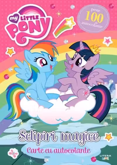 MY LITLLE PONY. SCLIPIRI MAGICE. Carte cu autocolante