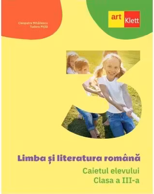 Limba si literatura romana - Clasa 3 - Caietul elevului
