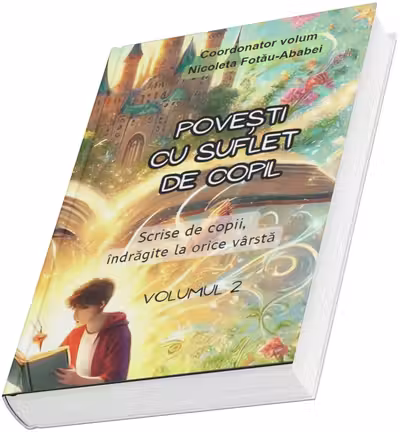 Povesti cu suflet de copil. Volumul 2