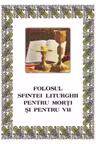 Folosul Sfintei Liturghii pentru morți și pentru vii