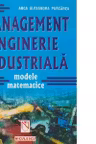 Management si inginerie industriala. Modele matematice