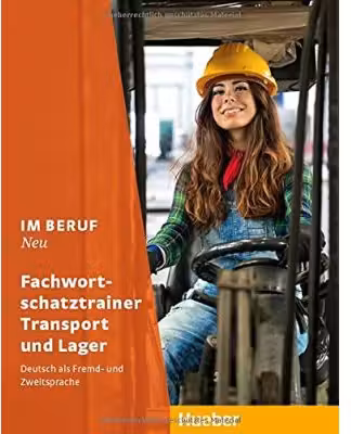 Im Beruf NEU Fachwortschatztrainer Transport und Lager