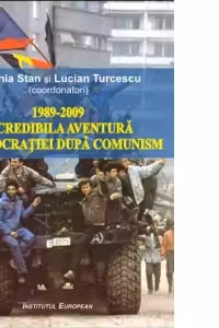 1989-2009 Incredibila aventură a democrației după comunism