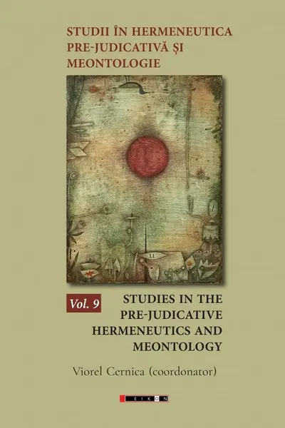 Studii în hermeneutică pre-judicativă și meontologie Vol.9