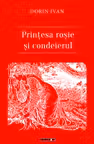 Printesa rosie si condeierul