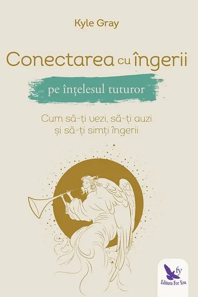 Conectarea cu îngerii pe înțelesul tuturor