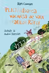 Plictisitoarea vacanta de vara a fratilor Ratoi