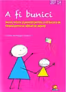 A fi bunici