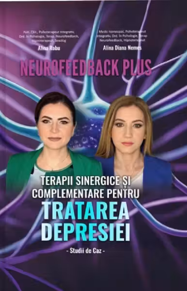 Neurofeedback Plus. Terapii sinergice si complementare pentru tratarea depresiei