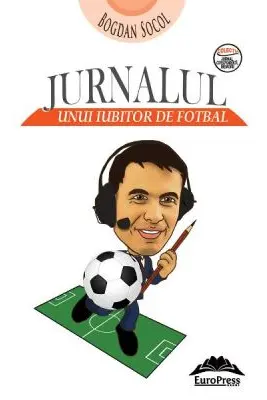 Jurnalul unui iubitor de fotbal