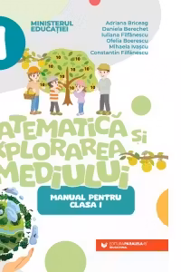 Matematica si explorarea mediului - Clasa 1 - Manual