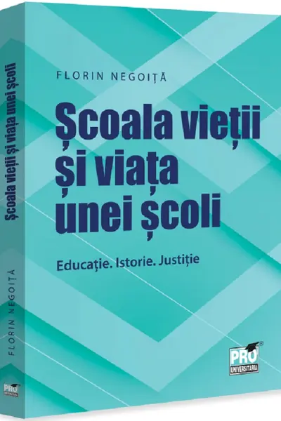 Școala vieții și viața unei școli