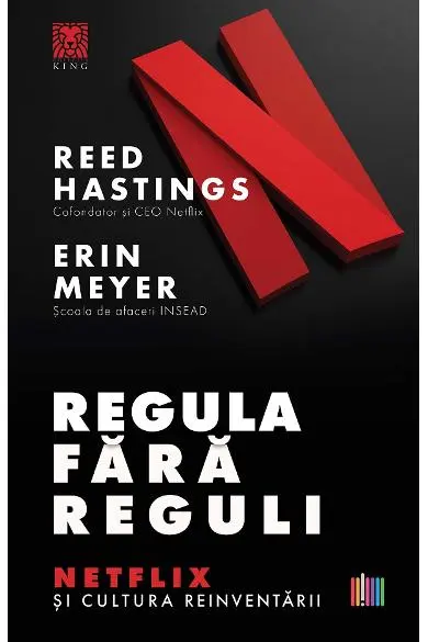 Regula fara reguli. Netflix si cultura reinventarii