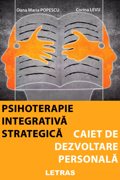 Psihoterapie integrativa strategica. Caiet de dezvoltare personala