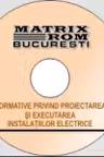 Reglementari tehnice privind proiectarea si executarea instalatiilor electrice, aprilie 2012 (CD)