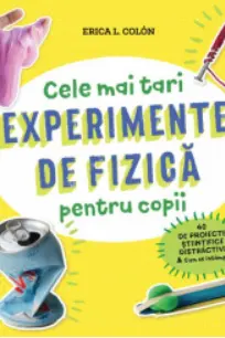 Experimente de fizica pentru copii