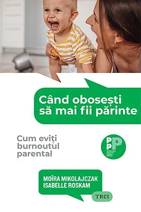 Când obosești să mai fii părinte