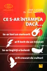 Ce s-ar întâmpla dacă...