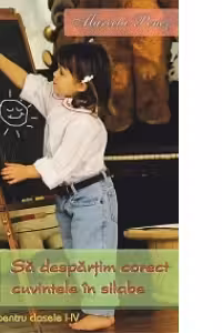 Sa despartim corect cuvintele in silabe (clasele I - IV)