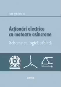 Actionari electrice cu motoare asincrone. Scheme cu logica cablata