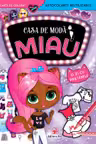 Casa de moda Miau O zi cu prietenele