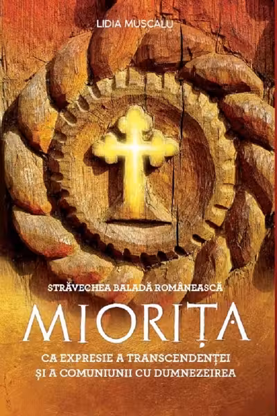 Străvechea baladă românească Miorița ca expresie a transcendenței și a comuniunii cu Dumnezeirea