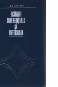 Ecuatii diferentiale si integrale, Editia a II-a