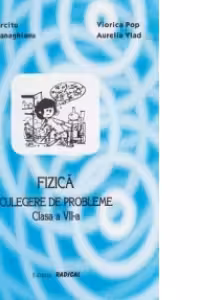Fizica. Culegere de probleme pentru clasa a VII-a