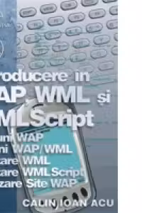 Introducere in WAP, WML si WMLScript