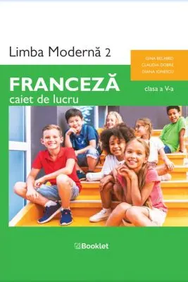 Limba moderna 2 Franceza. Caiet de lucru clasa a 5-a, 2025