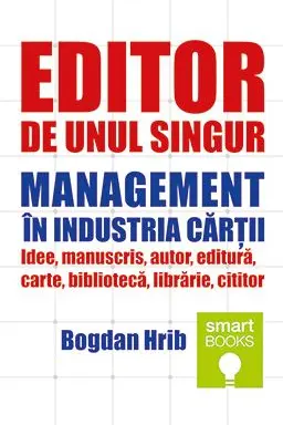Editor de unul singur. Management in industria cartii