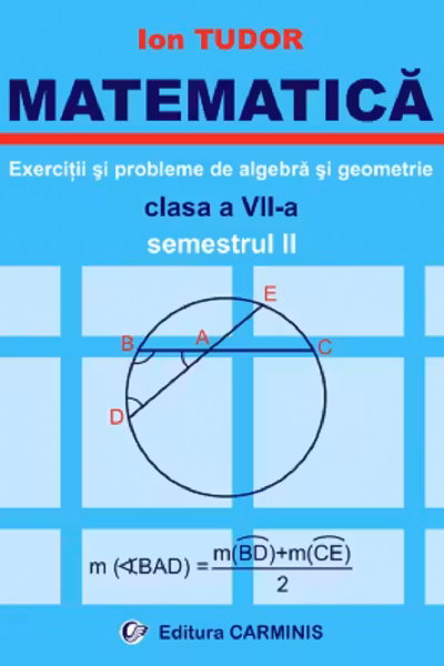 Matematica. Exercitii si probleme de algebra si geometrie - Clasa 7 - Semestrul 2