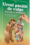 Povesti cu abtibilduri. Ursul pacalit de vulpe