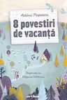 8 povestiri de vacanta