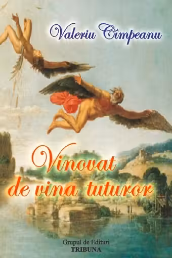Vinovat de vina tuturor