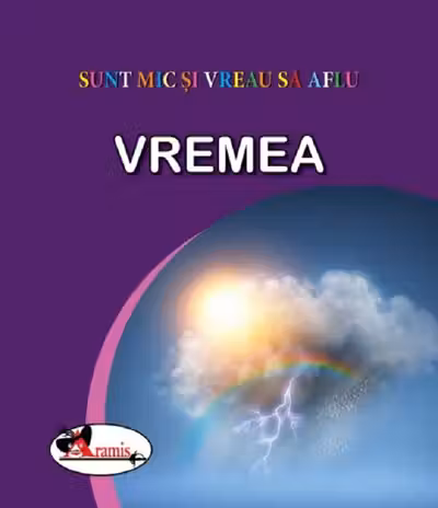 Sunt mic si vreau sa aflu Vremea