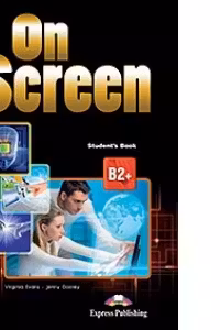 Curs de limba engleza On Screen B2+ Manual - Virginia Evans, Jenny Dooley