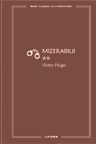 MARI CLASICI AI LITERATURII. MIZERABILII. Vol.2.