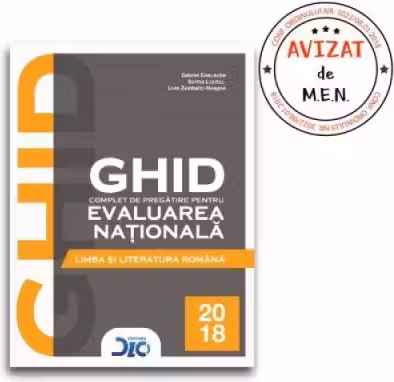 Limba si literatura romana - Ghid complet pentru Evaluarea Nationala 2018