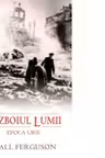 Razboiul Lumii. Epoca urii